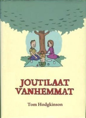 Tom Hodgkinson: Joutilaat vanhemmat