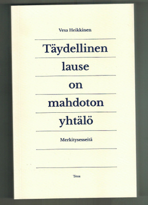 Täydellinen lause on mahdoton yhtälö - Merkitysesseitä