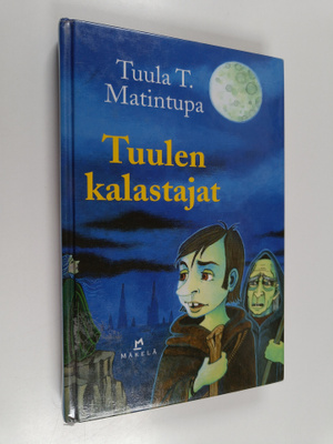 Tuula T. Matintupa : Tuulen kalastajat
