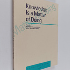 Anu Ala-Korpela : Knowledge is a matter of doing : procee... - pikkukuva 1