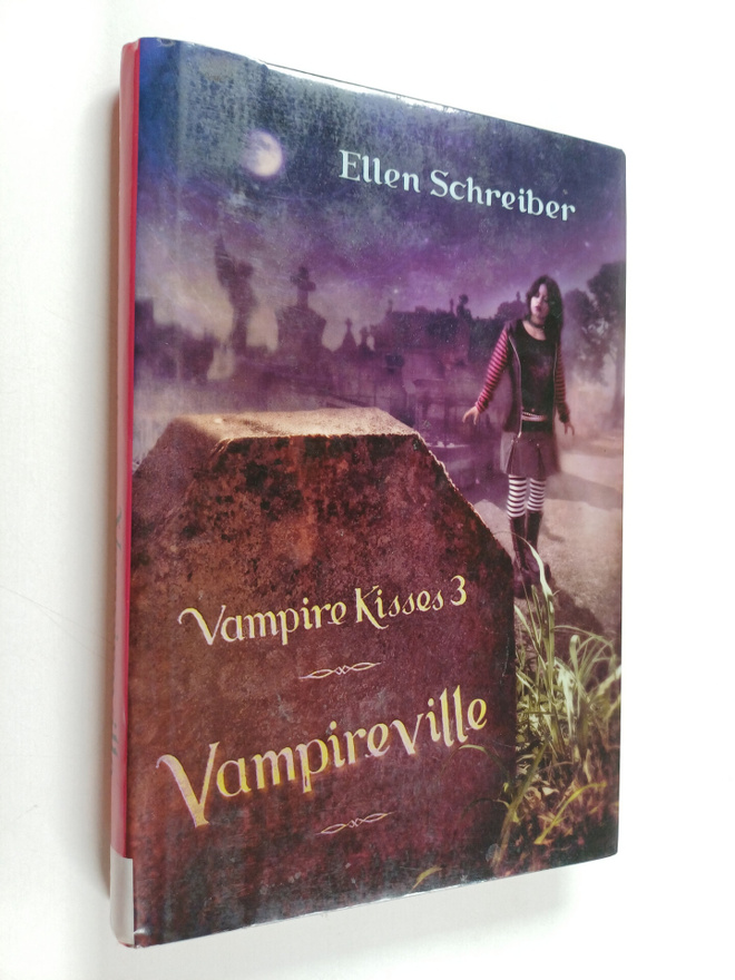 Ellen Schreiber : Vampire Kisses 3 : Vampireville
