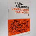 Elma Aaltonen : Lampilinnan tarinoita 1 - pikkukuva 1