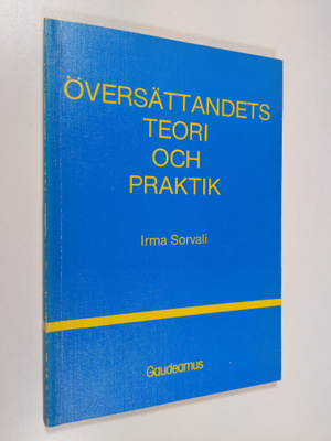Irma Sorvali : Översättandets teori och praktik