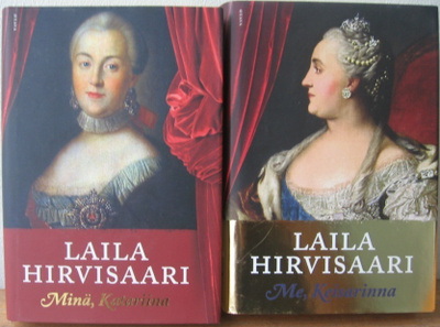 2 x Laila Hirvisaari: Minä, Katariina & Me, Keisarinna.