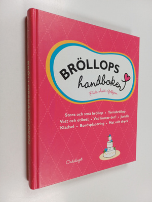 Frida Axiö-Gelfgren : Bröllopshandboken : [stora och små ...