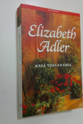 Elizabeth Adler : Kesä Toscanassa