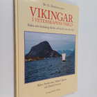 Bjorn Ambrosiani : Vikingar i vetenskapens värld : fakta ... - pikkukuva 1