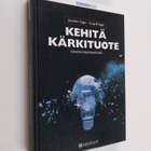 Jonathan Cagan : Kehitä kärkituote : ideasta innovaatioksi - pikkukuva 1