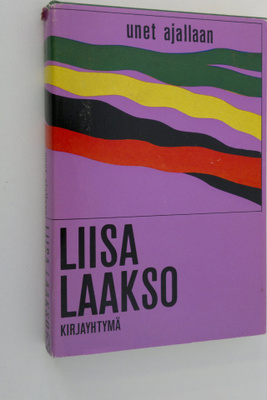 Liisa Laakso : Unet ajallaan