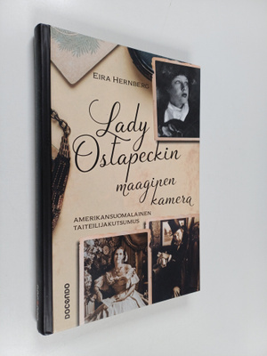 Eira Hernberg : Lady Ostapeckin maaginen kamera : Amerika...