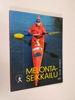 Eerikki Rundgren : Melontaseikkailu : etelärannikon joet ...