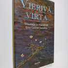 Eino Leino : Vierivä virta : sitaatteja ja mietelmiä Eino... - pikkukuva 1