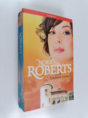 Nora Roberts : Unelmien voima - Unelmatrilogia