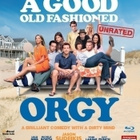 A GOOD OLD FASHIONED ORGY	(46 964)	UUSI	-FI-	BLU-RAY - pikkukuva 1