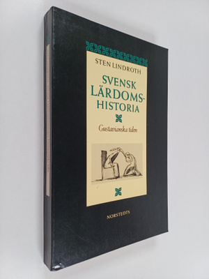 Sten Lindroth : Svensk lärdomshistoria : Gustavianska tiden