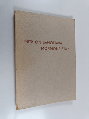 Gordon B. Hinckley : Mitä on sanottava mormoneista