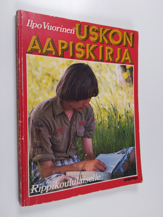 Ilpo Vuorinen : Uskon aapiskirja rippikoululaiselle