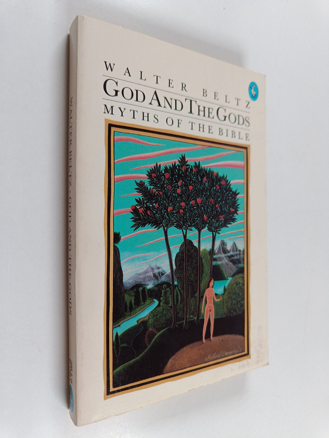 Walter Beltz : God and the Gods : Myths of the Bible
