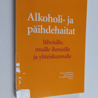 Alkoholi- ja päihdehaitat läheisille, muille ihmisille ja... - pikkukuva 1