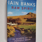 Iain Banks : Raw spirit : in search of the perfect dram - pikkukuva 1