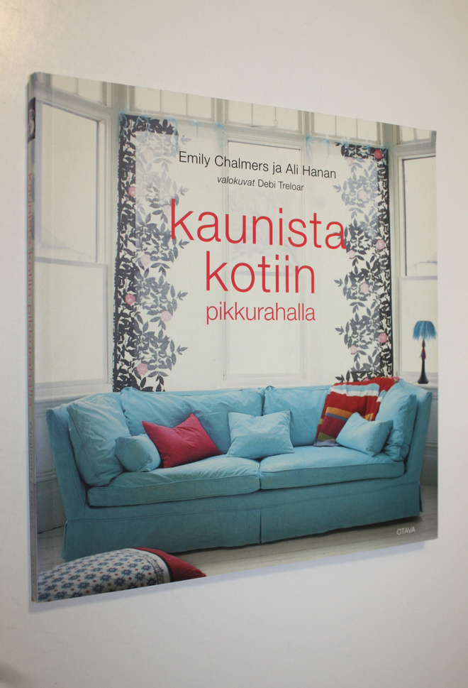 Emily Chalmers : Kaunista kotiin pikkurahalla
