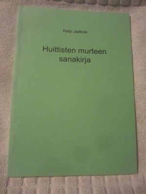 Keijo Jaakola / Huittisten murteen sanakirja