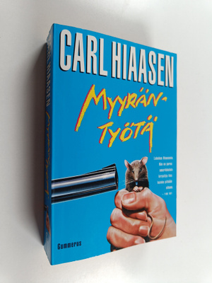 Carl Hiaasen : Myyräntyötä