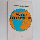 Göran von Bonsdorff : Vad är fredspolitik? - pikkukuva 1
