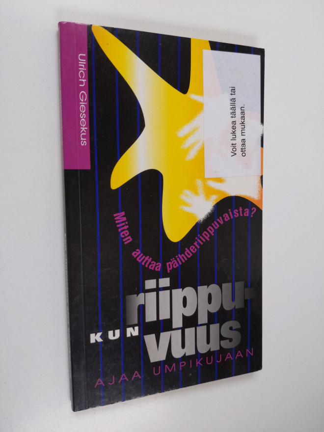 Ulrich Giesekus : Kun riippuvuus ajaa umpikujaan : miten ...
