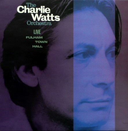 CHARLIE WATTS Orchestra: LIVE Fulham town hall