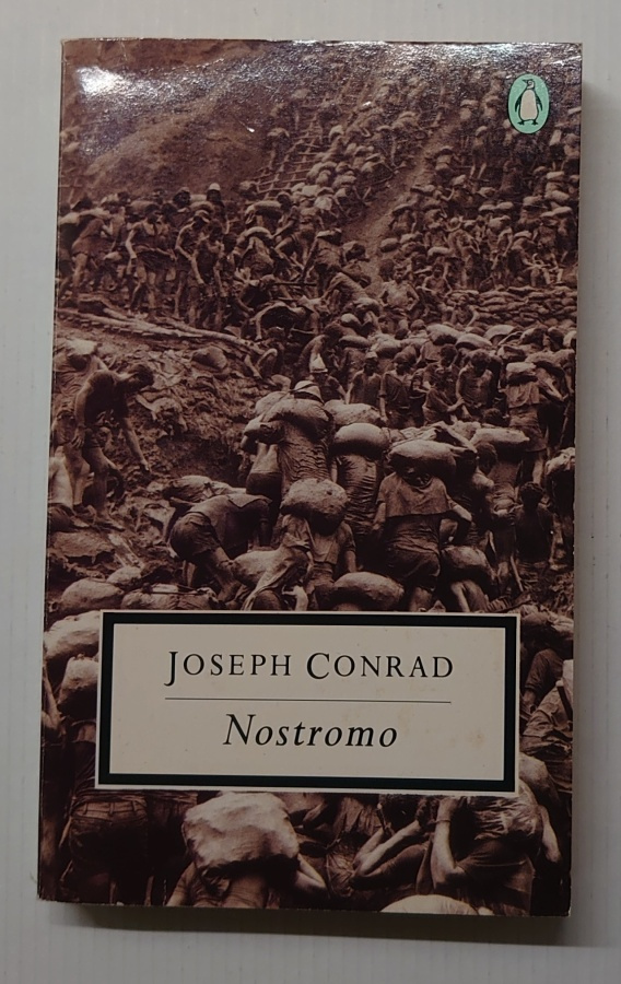Joseph Conrad - Nostromo, A Tale of The Seaboard