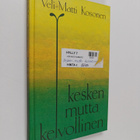 Veli-Matti Kosonen : Kesken mutta kelvollinen - pikkukuva 1