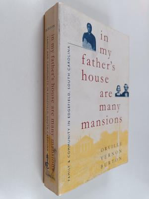 Orville Vernon Burton : In my father's house are many man...
