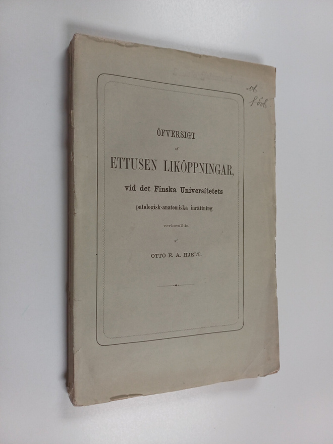 Otto Eduard August Hjelt : Öfversigt af ettusen liköppnin...