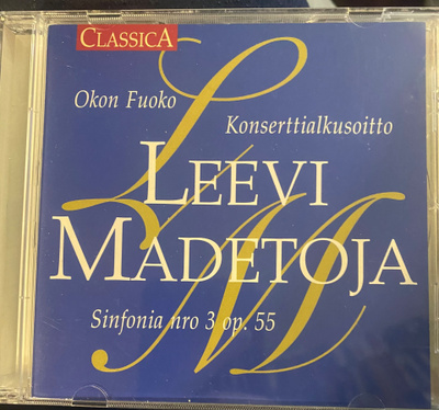 Leevi Madetoja: Okon fuoko, sinfonia 3 RSO/Saraste