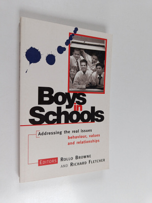 Rollo Browne : Boys in Schools : Addressing the Real Issu...