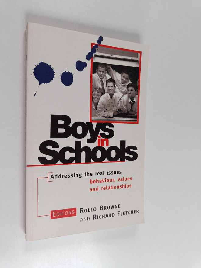 Rollo Browne : Boys in Schools : Addressing the Real Issu...