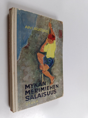 Arvi Arjatsalo : Mykän merimiehen salaisuus : seikkailuke...