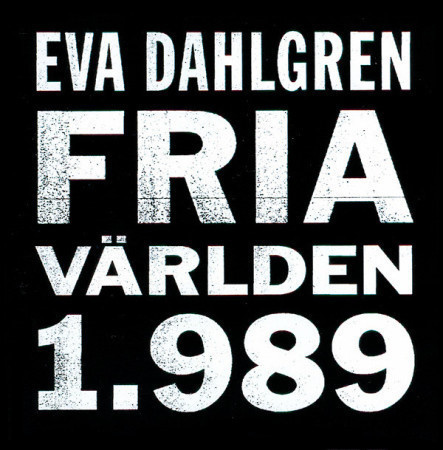 Eva Dahlgren - Fria Världen 1.989 (CD) VG+++!!