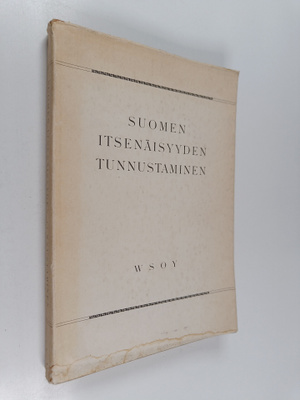 Aaro (toim.) Pakaslahti : Suomen itsenäisyyden tunnustami...
