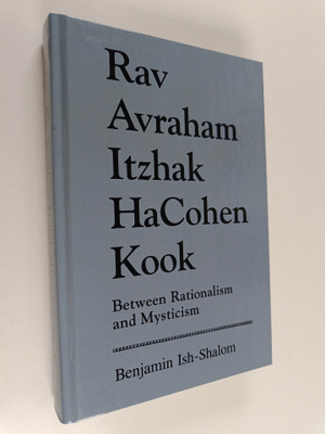 Binyamin Ish Shalom : Rav Avraham Itzhak Hacohen Kook : B...
