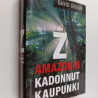 David Grann : Z : Amazonin kadonnut kaupunki - pikkukuva 1