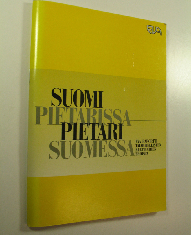 Suomi Pietarissa - Pietari Suomessa : EVA-raportti taloud...