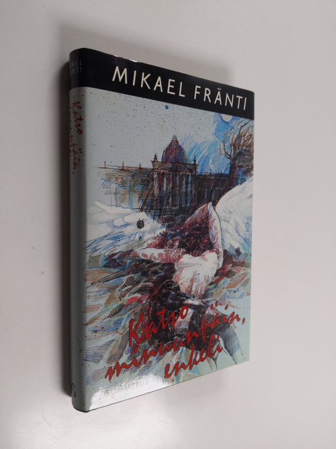 Mikael Fränti : Katso minuunpäin enkeli