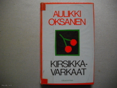 Aulikki Oksanen: Kirsikkavarkaat (21.3)