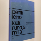 Pentti Leino : Kieli, runo ja mitta : suomen kielen metri... - pikkukuva 1