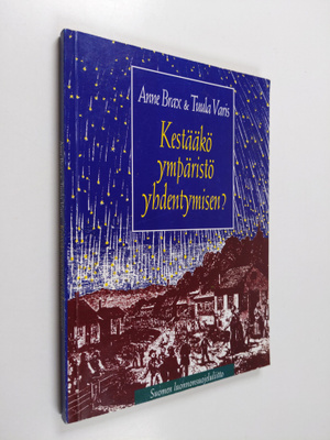 Tuula Varis ym. : Kestääkö ympäristö yhdentymisen : kansa...