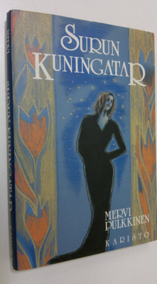 Mervi Pulkkinen : Surun kuningatar : kertomus ensimmäises...
