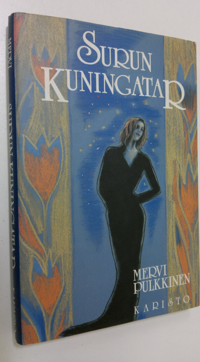 Mervi Pulkkinen : Surun kuningatar : kertomus ensimmäises...