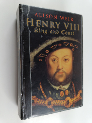 Alison Weir : Henry VIII - King and Court